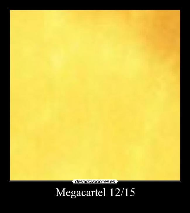 Megacartel 12/15 -