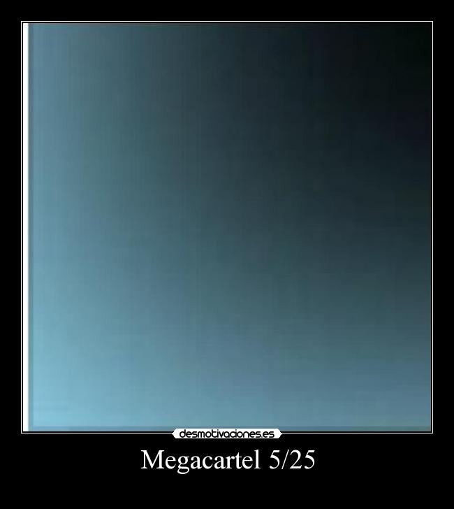 Megacartel 5/25 -