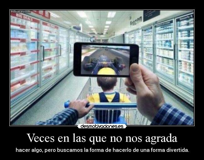 Veces en las que no nos agrada -