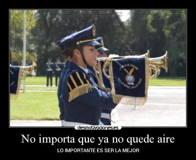 No importa que ya no quede aire - LO IMPORTANTE ES SER LA MEJOR