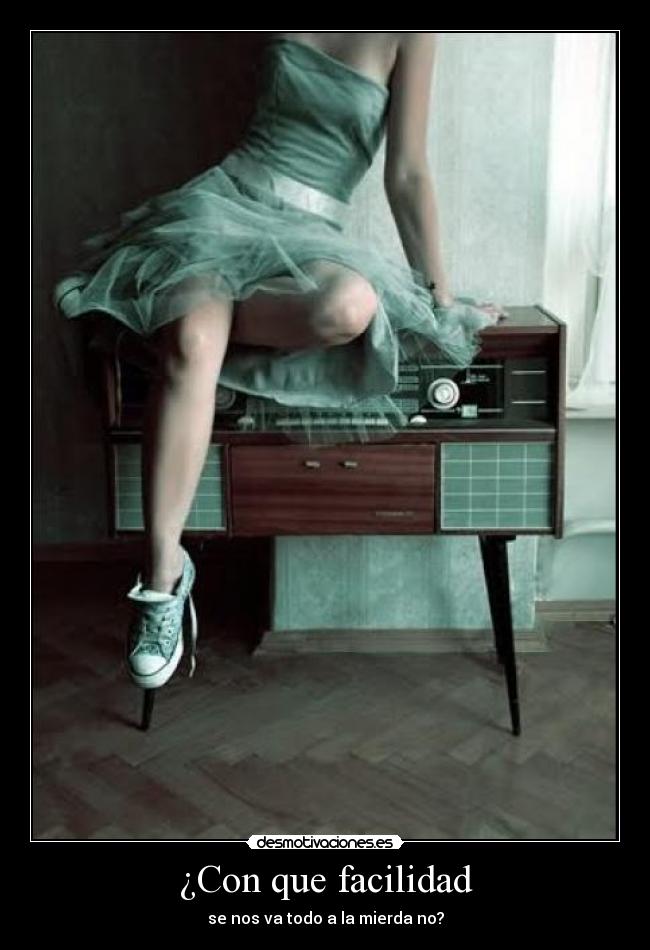 ¿Con que facilidad - 