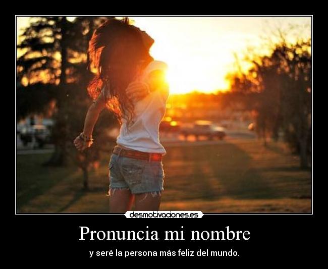 Pronuncia mi nombre - 