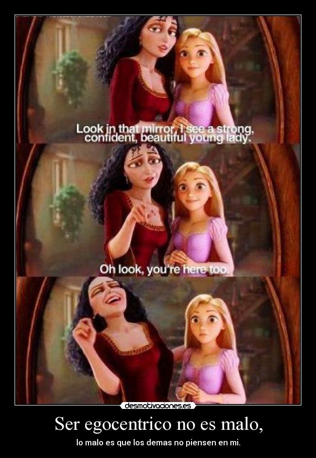 Ser egocentrico no es malo, - 