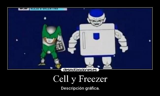 Cell y Freezer - Descripción gráfica.