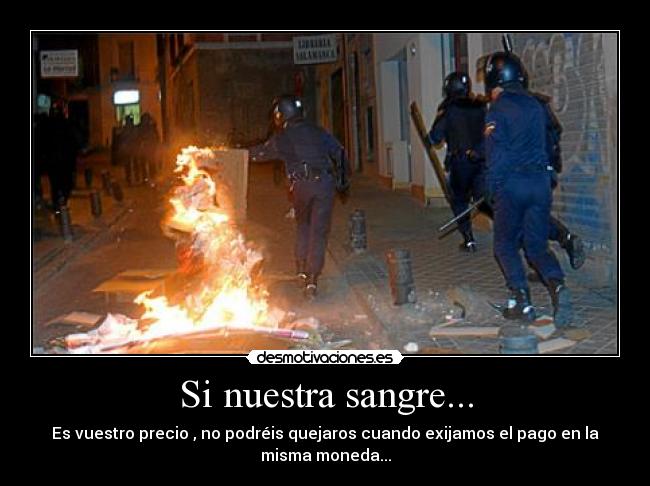 Si nuestra sangre... -