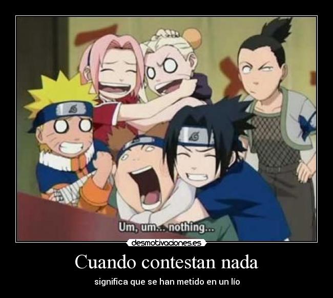 Cuando contestan nada -