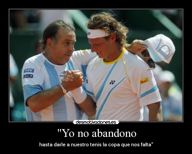 Yo no abandono - hasta darle a nuestro tenis la copa que nos falta