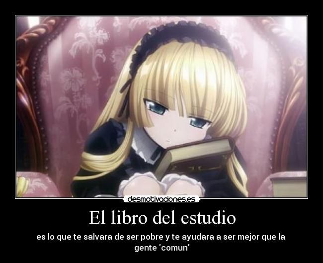 El libro del estudio - es lo que te salvara de ser pobre y te ayudara a ser mejor que la gente comun