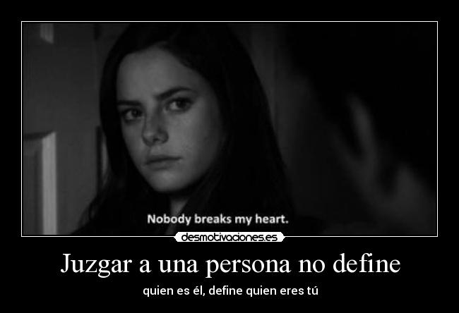 Juzgar a una persona no define - 