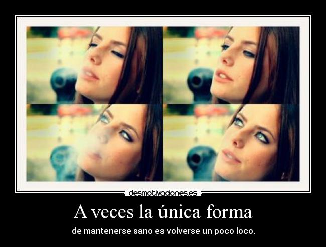 A veces la única forma -