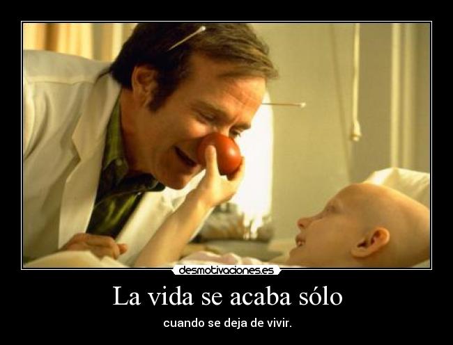 La vida se acaba sólo - 