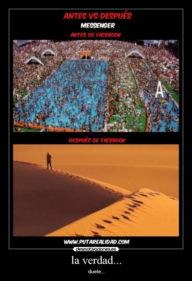 la verdad... - duele...