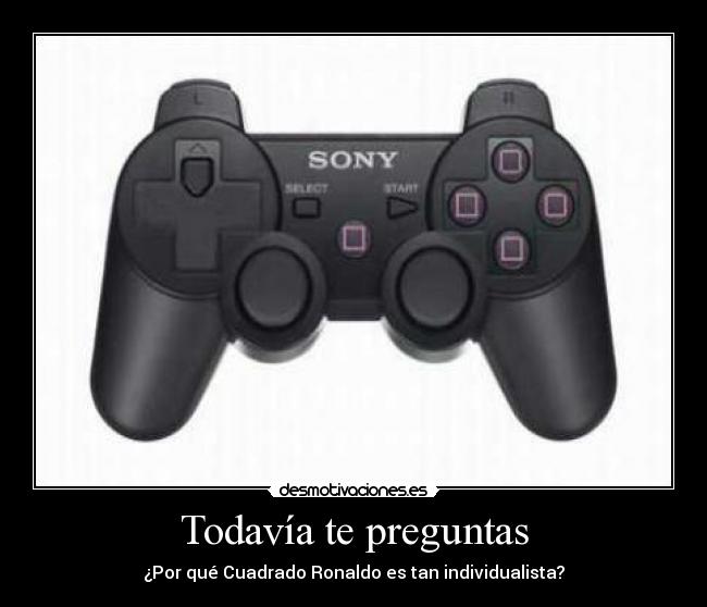 Todavía te preguntas - ¿Por qué Cuadrado Ronaldo es tan individualista?