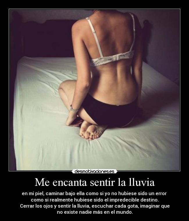 Me encanta sentir la lluvia -