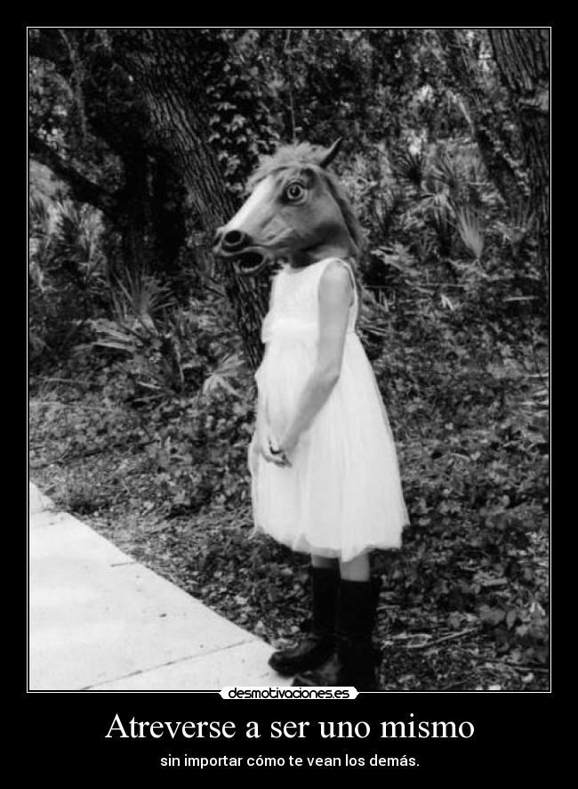 Atreverse a ser uno mismo -