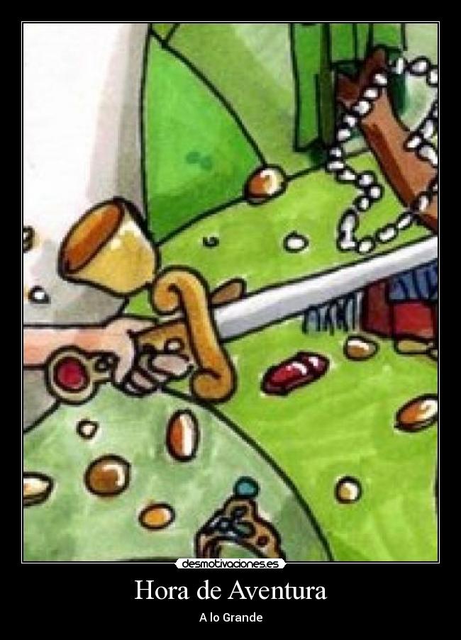 Hora de Aventura - A lo Grande