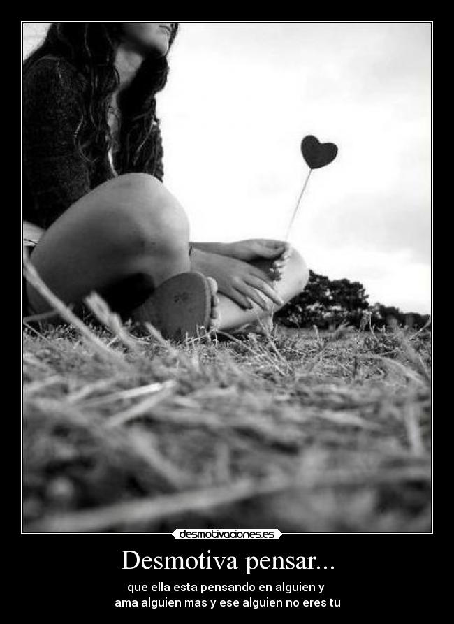 Desmotiva pensar... - 