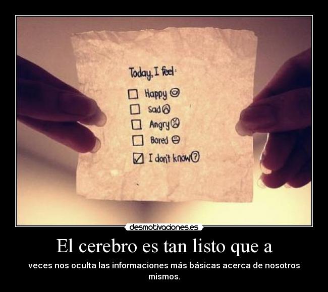 El cerebro es tan listo que a -