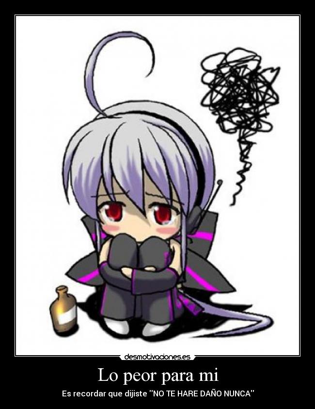 Lo peor para mi -