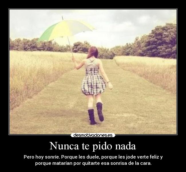 Nunca te pido nada -
