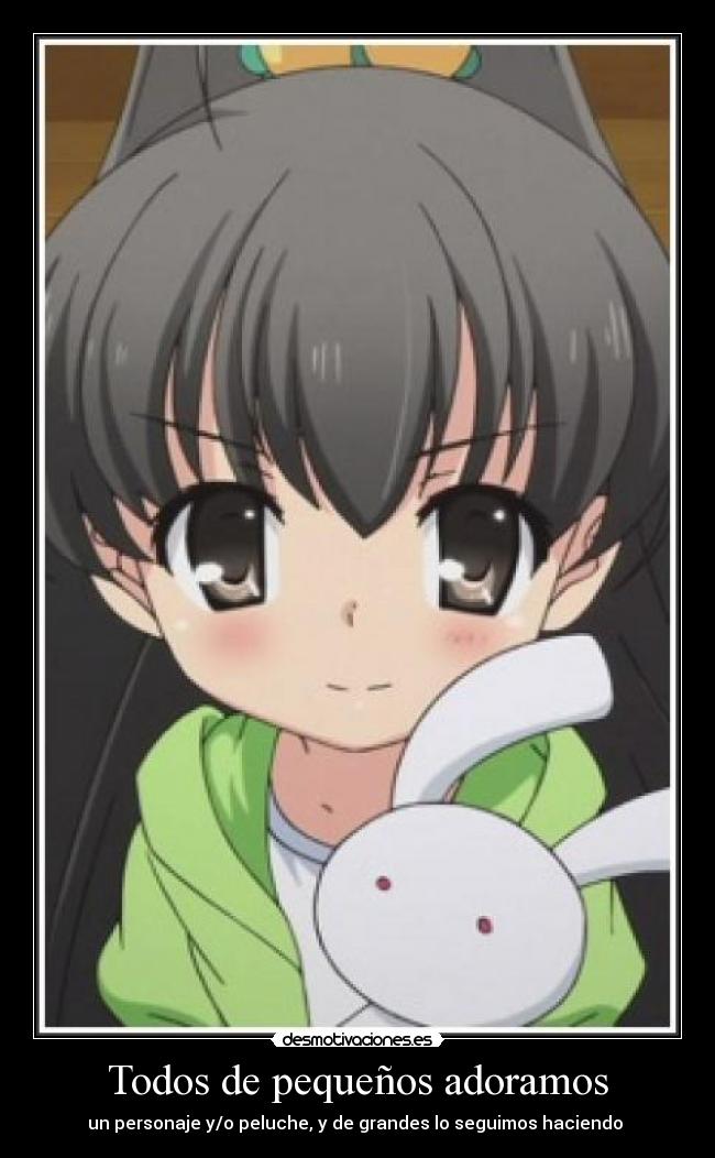Todos de pequeños adoramos -