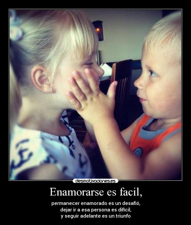 Enamorarse es facil, - 