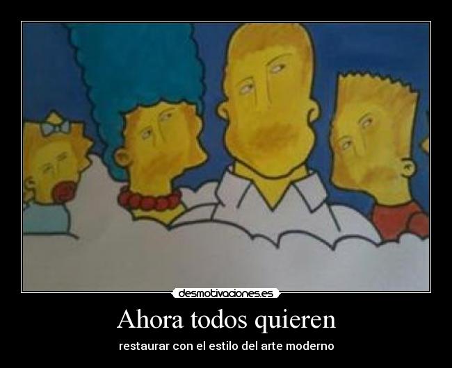 Ahora todos quieren - restaurar con el estilo del arte moderno