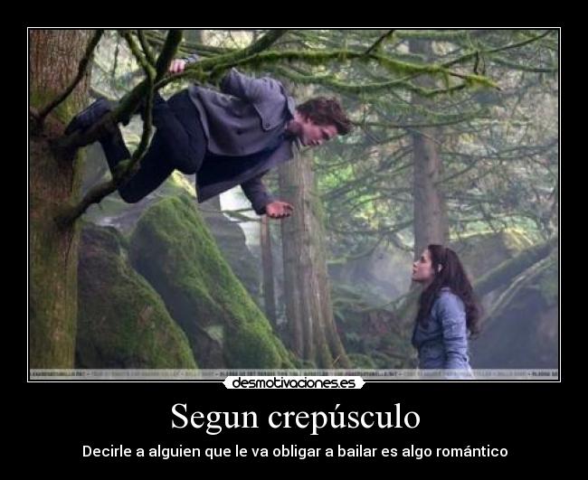 carteles crepusculo bailar obligar desmotivaciones