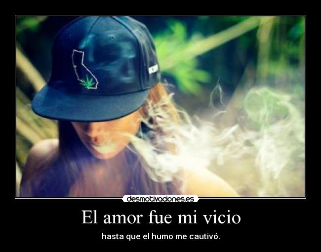 El amor fue mi vicio -
