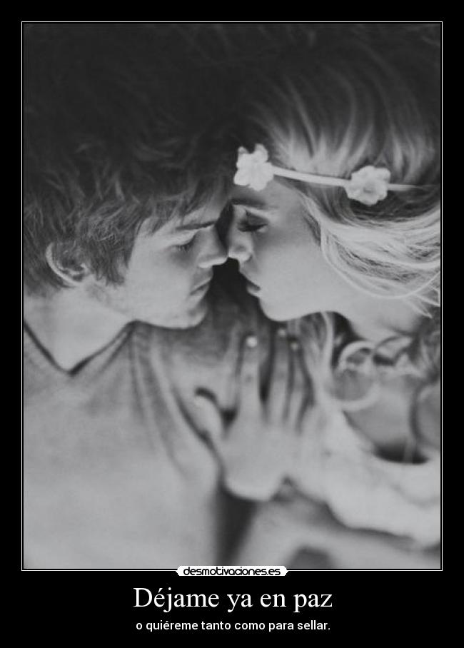 Déjame ya en paz -