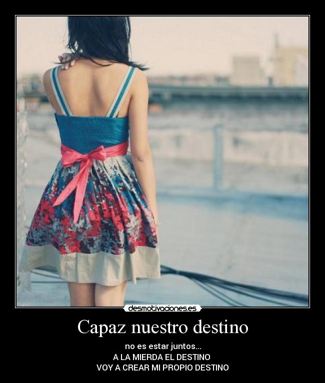 Capaz nuestro destino -