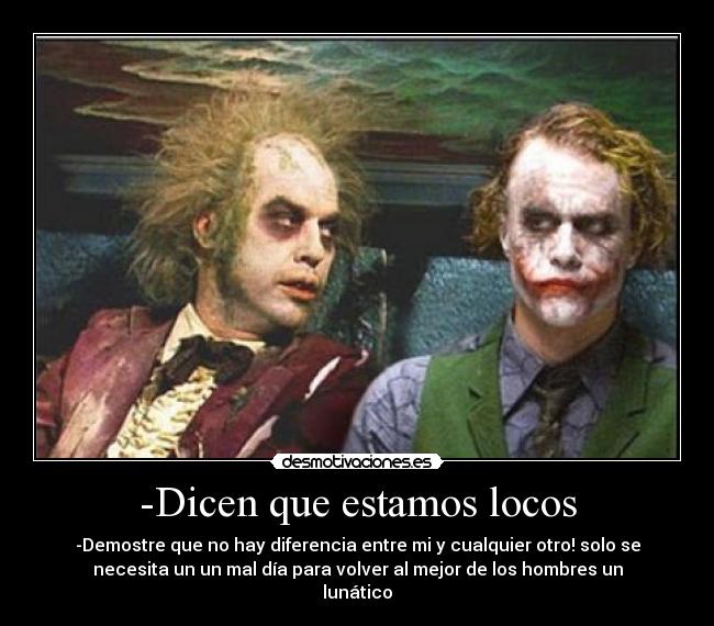 -Dicen que estamos locos - 