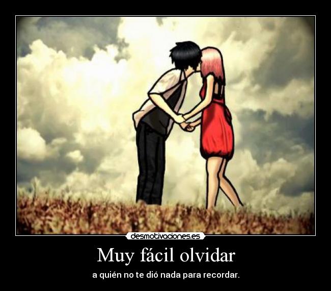 Muy fácil olvidar -