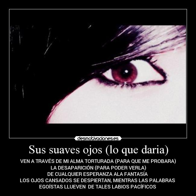 Sus suaves ojos (lo que daria) - 