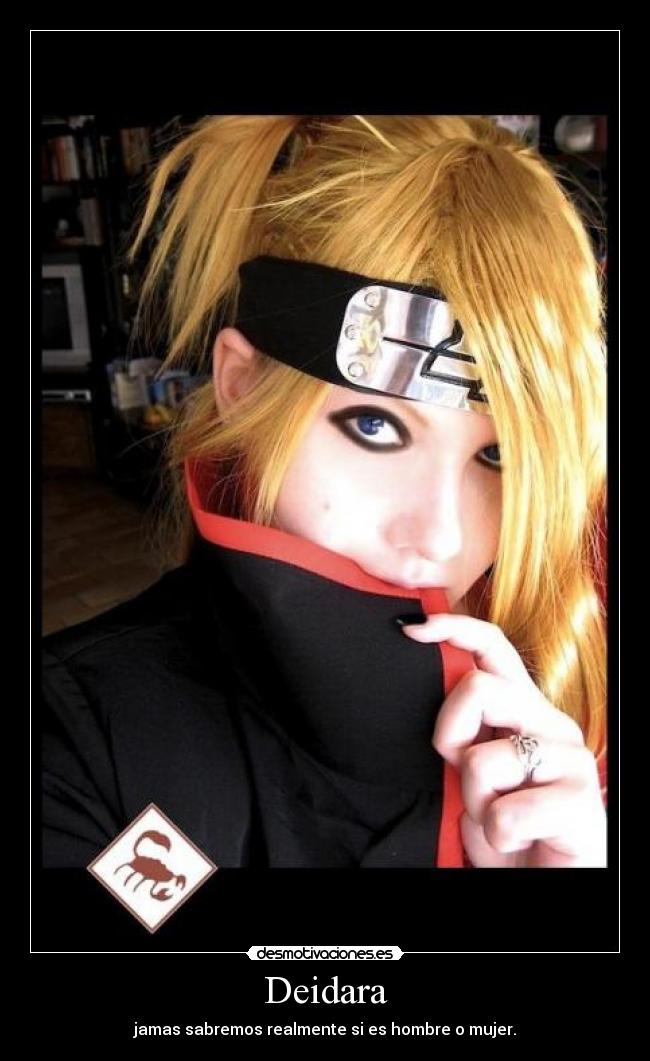 Deidara - jamas sabremos realmente si es hombre o mujer.