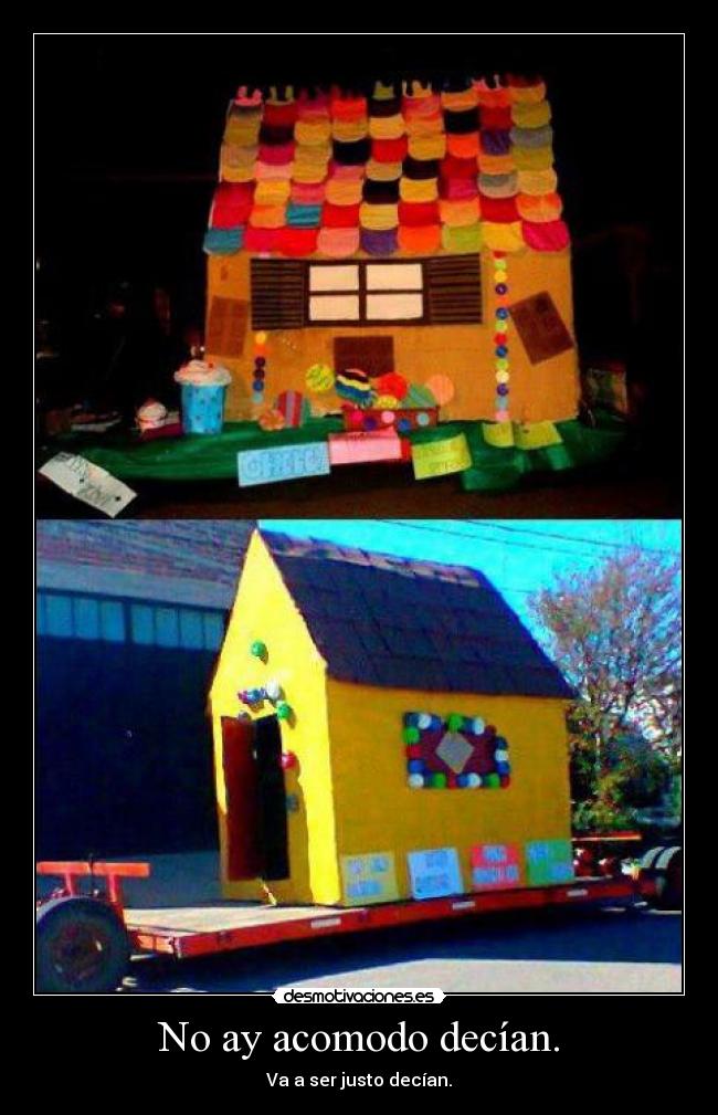No ay acomodo decían. - Va a ser justo decían.