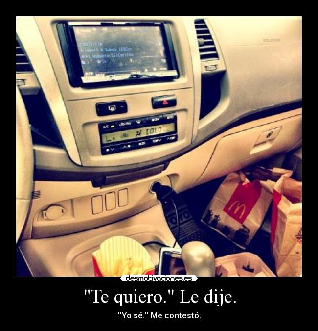 Te quiero. Le dije. -