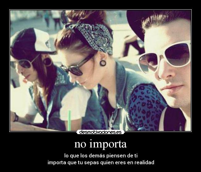 no importa -