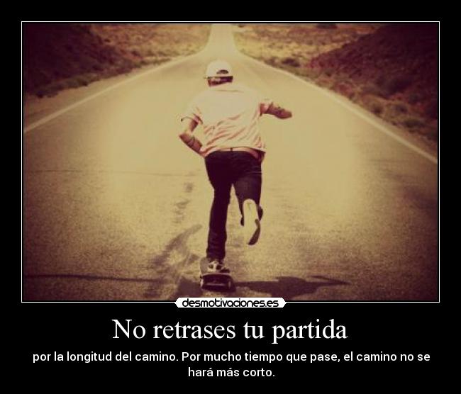 No retrases tu partida -