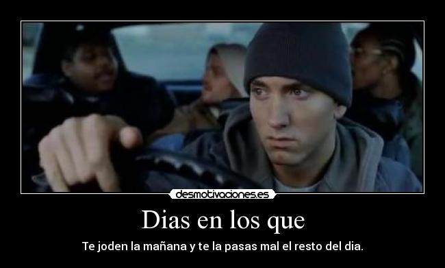 Dias en los que -