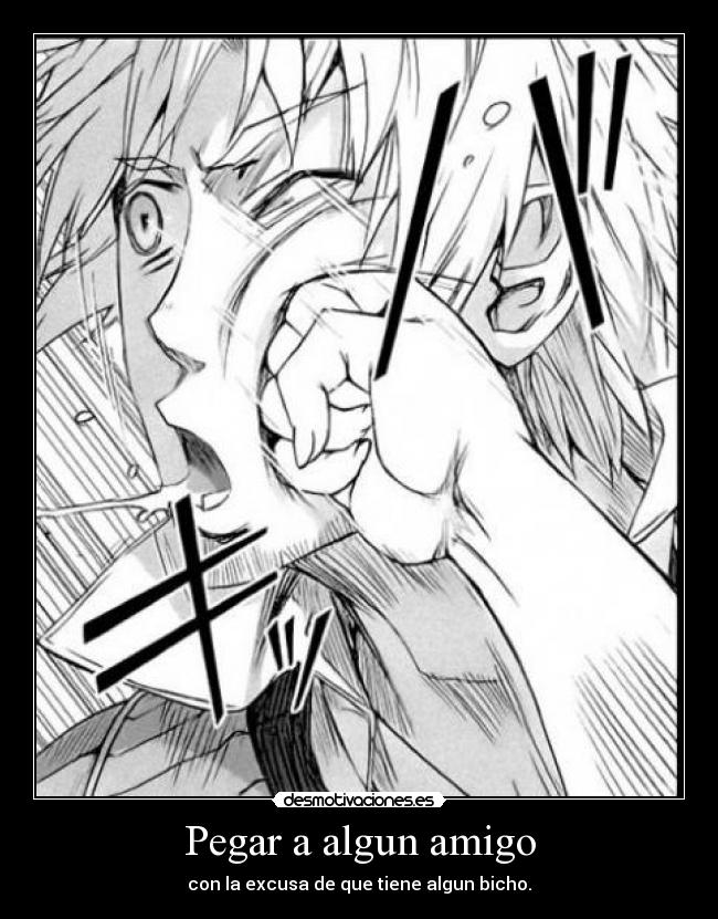 Pegar a algun amigo -