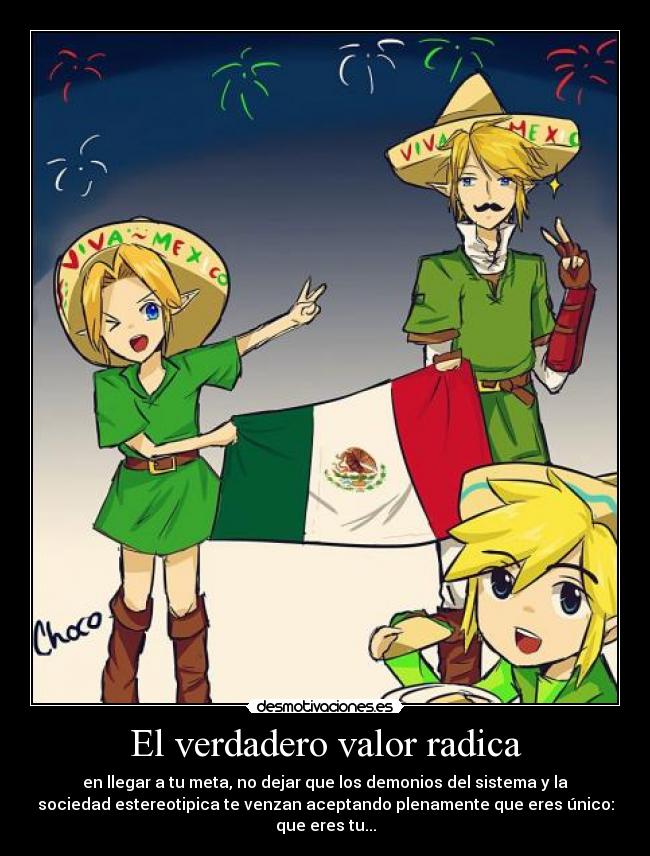 El verdadero valor radica - en llegar a tu meta, no dejar que los demonios del sistema y la
sociedad estereotipica te venzan aceptando plenamente que eres único:
que eres tu...