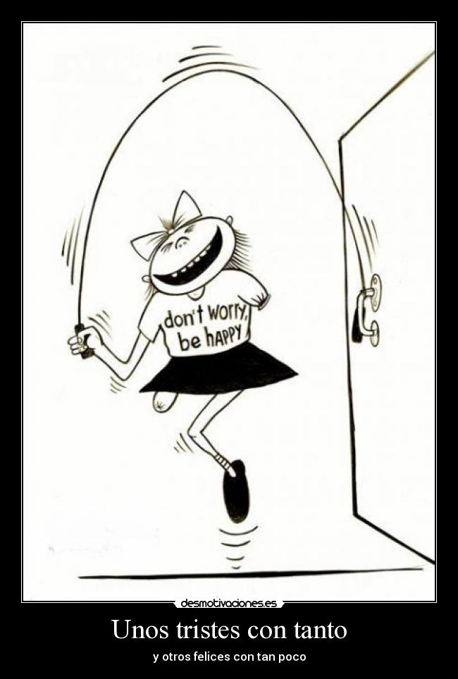 Unos tristes con tanto -