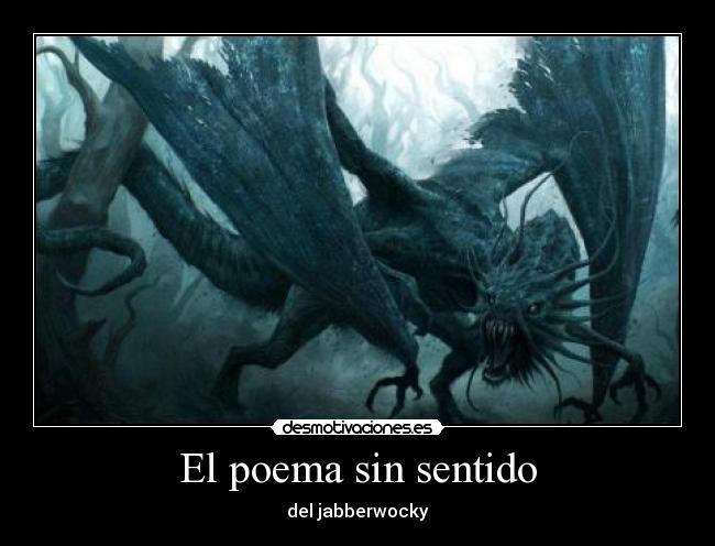 El poema sin sentido - del jabberwocky