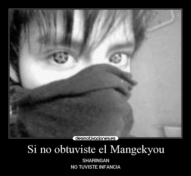 Si no obtuviste el Mangekyou -