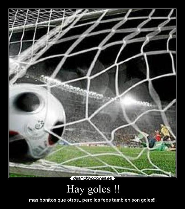 Hay goles !! -