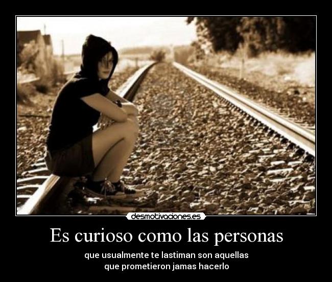 Es curioso como las personas -