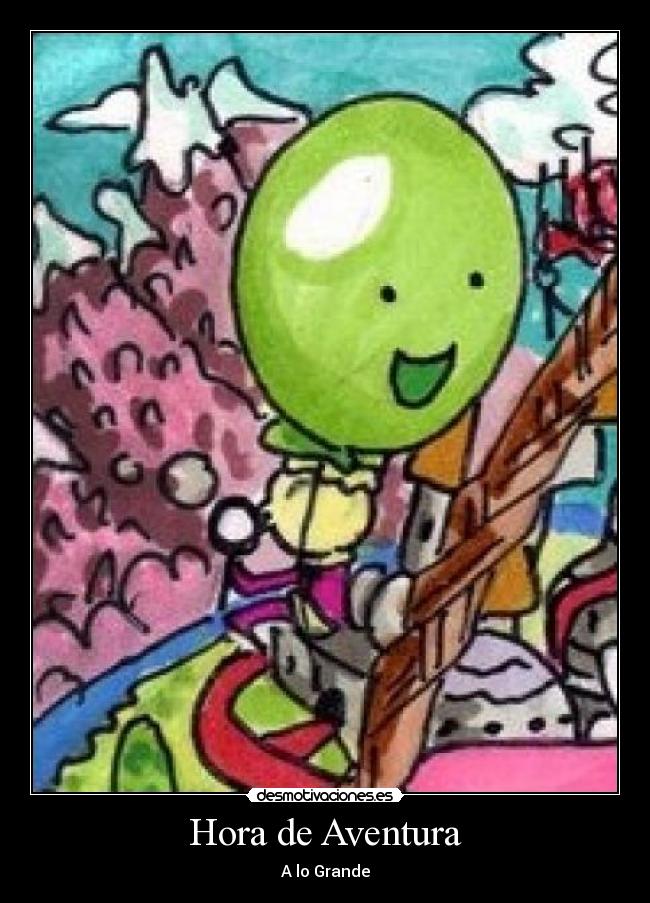 Hora de Aventura - A lo Grande
