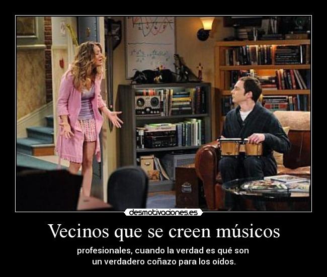 Vecinos que se creen músicos - 