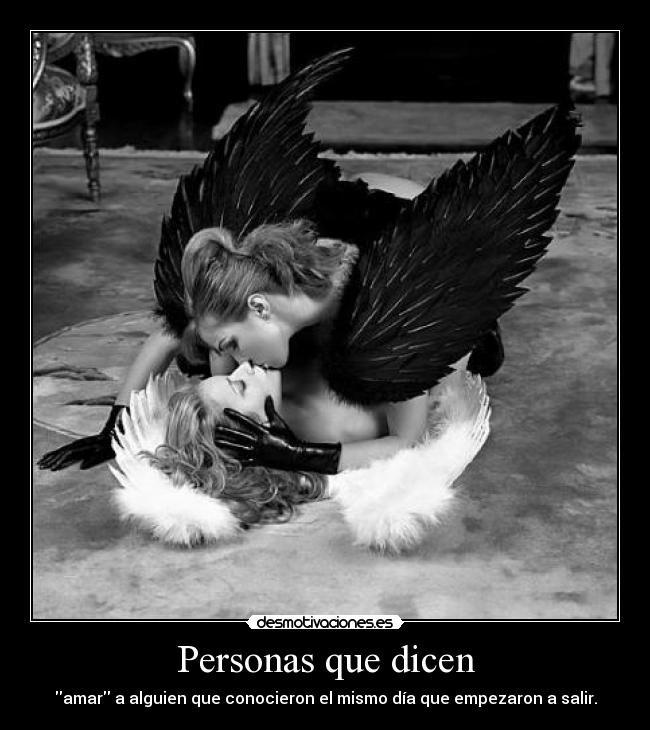 carteles personas que dicen amar alguien que conocieron mismo dia que empezaron salir desmotivaciones